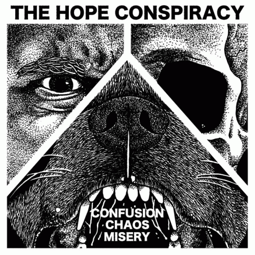 The Hope Conspiracy : Confusion​-​Chaos​-Misery